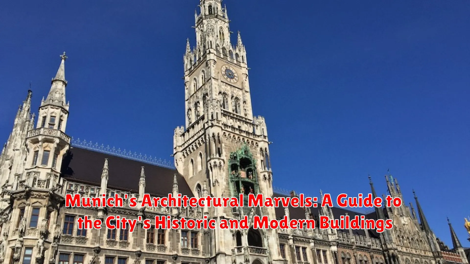 Munich's Architectural Marvels: A Guide to the City's Historic and Modern Buildings