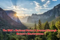 The USA's National Parks: A Journey Through Nature's Masterpieces