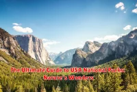 The Ultimate Guide to USA National Parks: Nature's Wonders