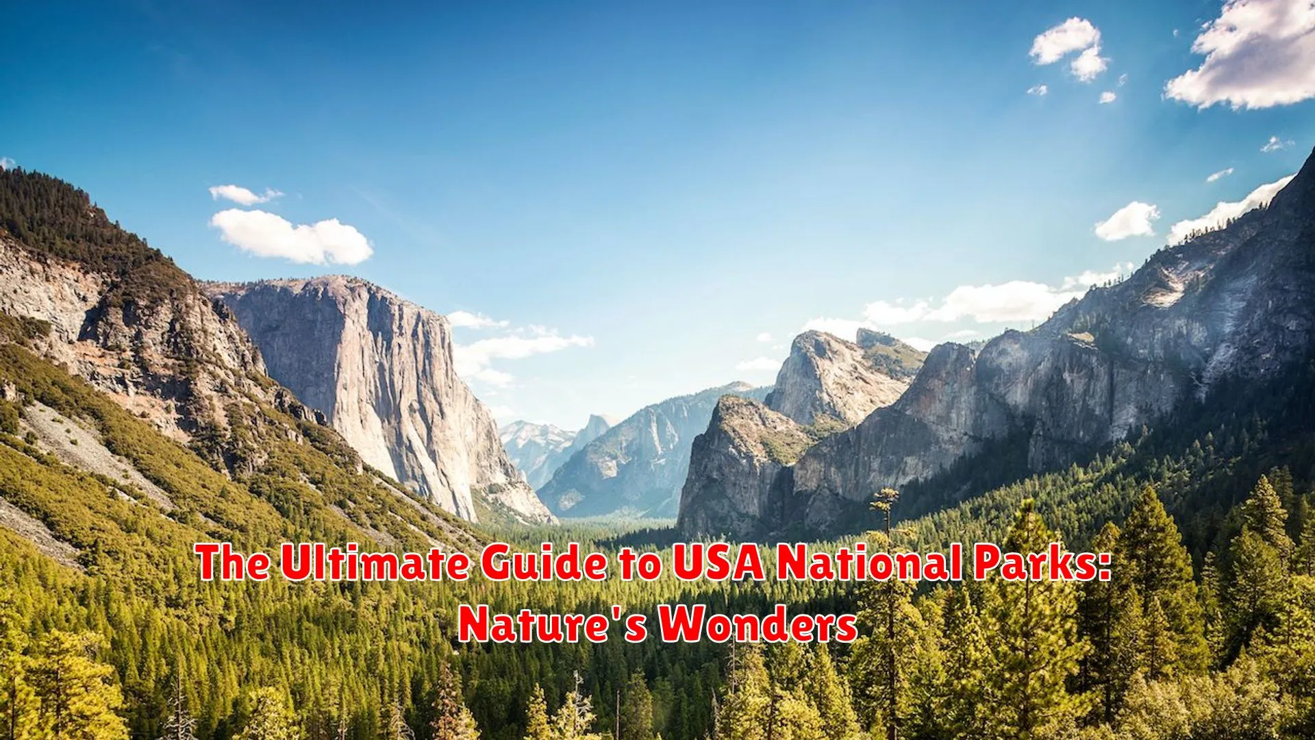 The Ultimate Guide to USA National Parks: Nature's Wonders