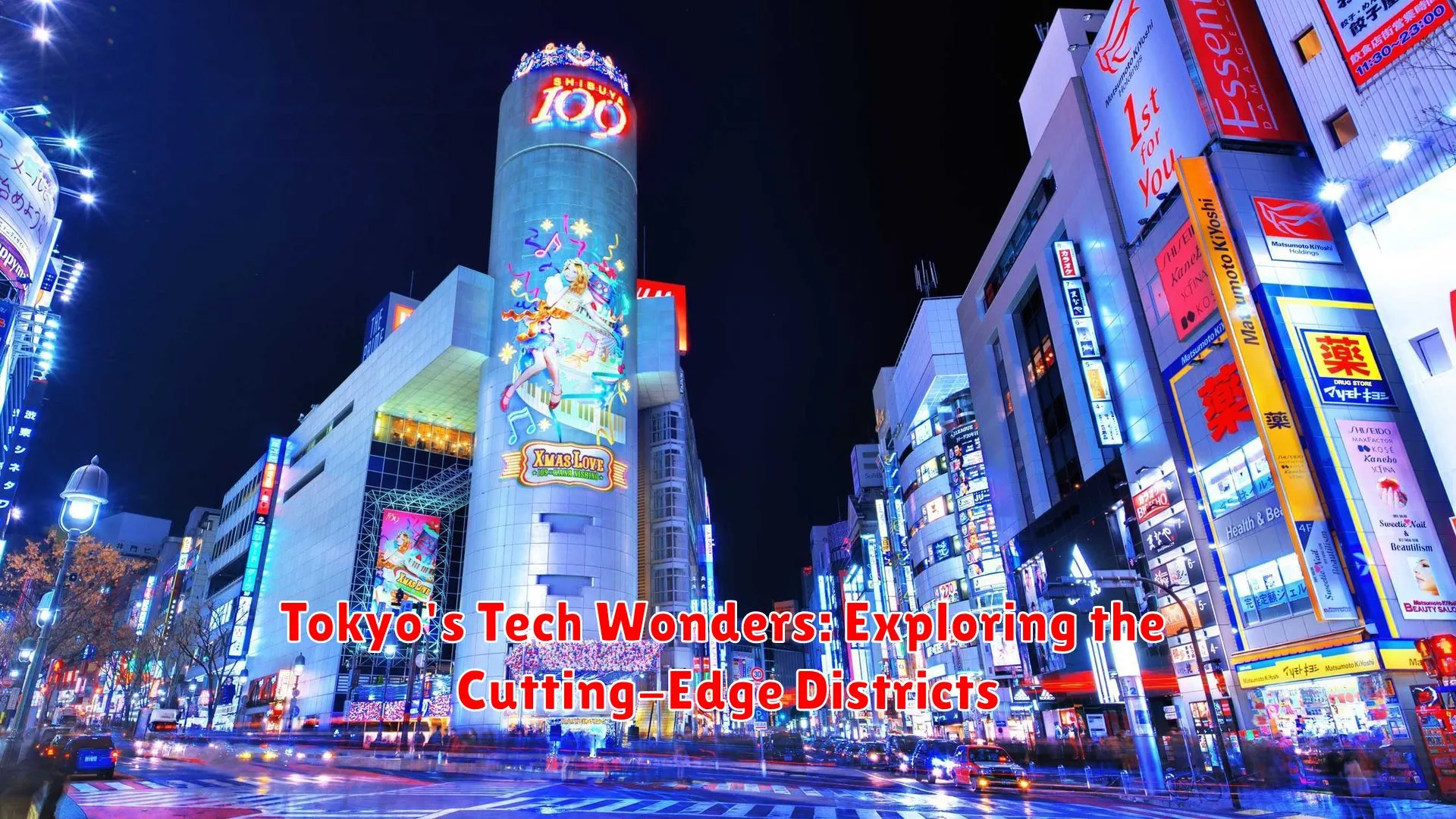 Tokyo's Tech Wonders: Exploring the Cutting-Edge Districts